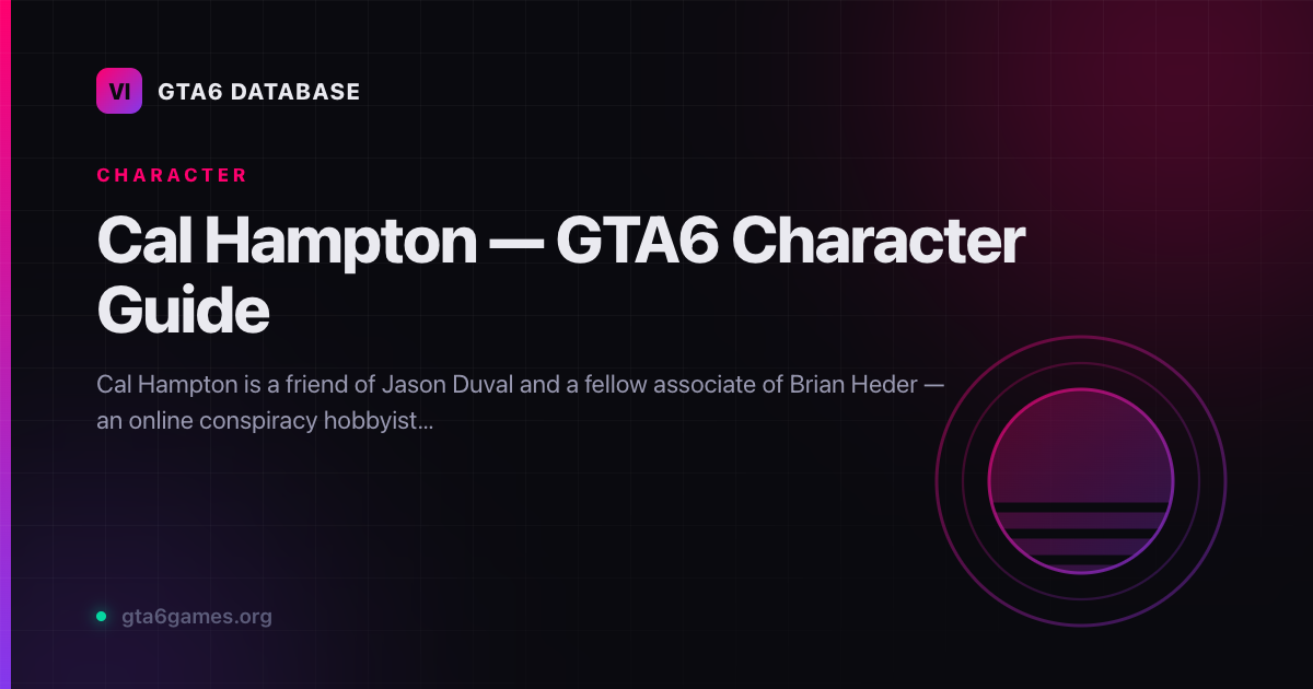 Cal Hampton — Jason's Friend / Conspiracy Theorist in GTA6